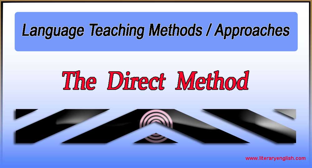 Direct Method Language Teaching Method Literary English