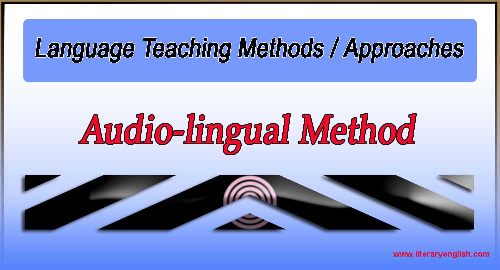 What Is Audio lingual Method An American Method Literary English