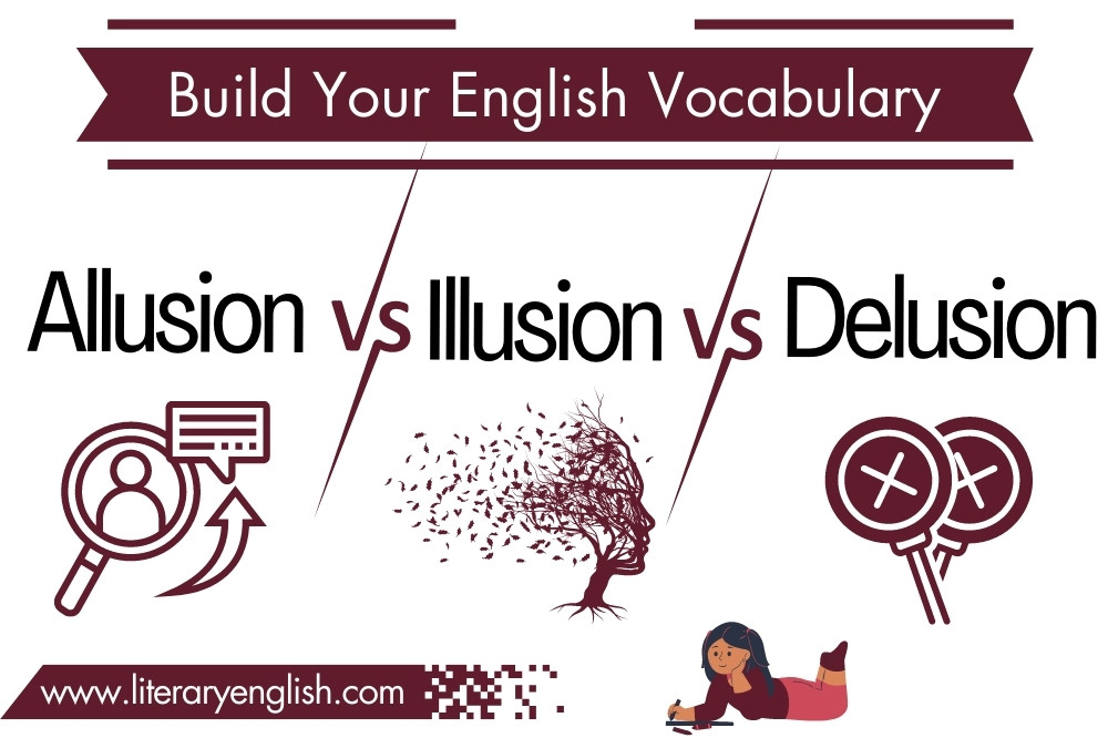 difference-between-illusion-allusion-and-delusion-literary-english