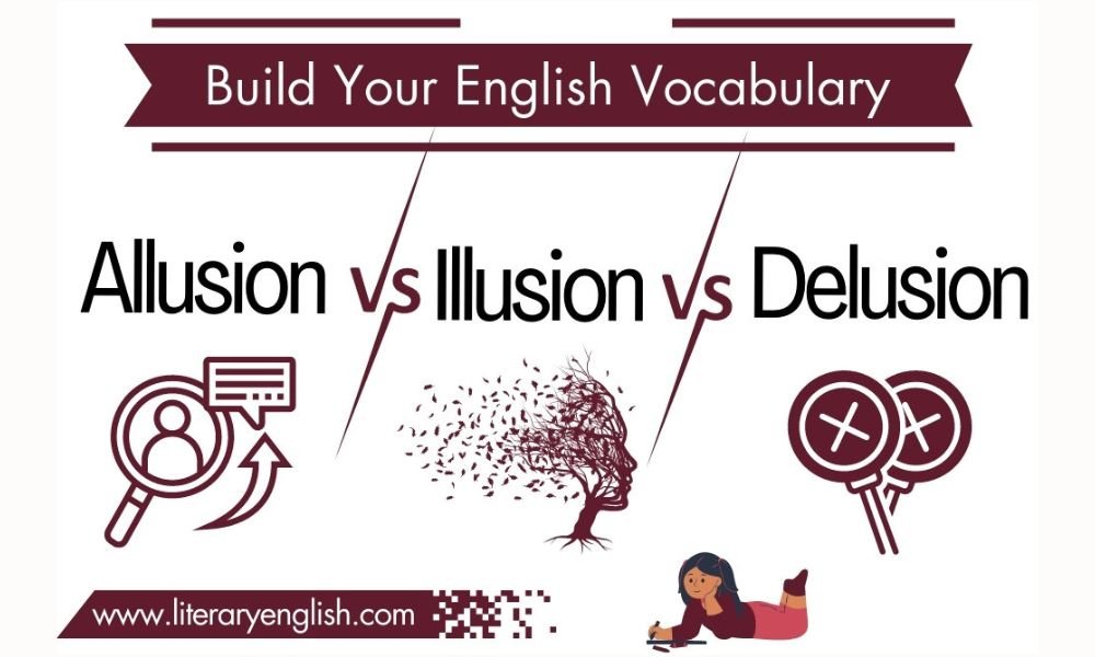 Difference Between Illusion, Allusion and Delusion