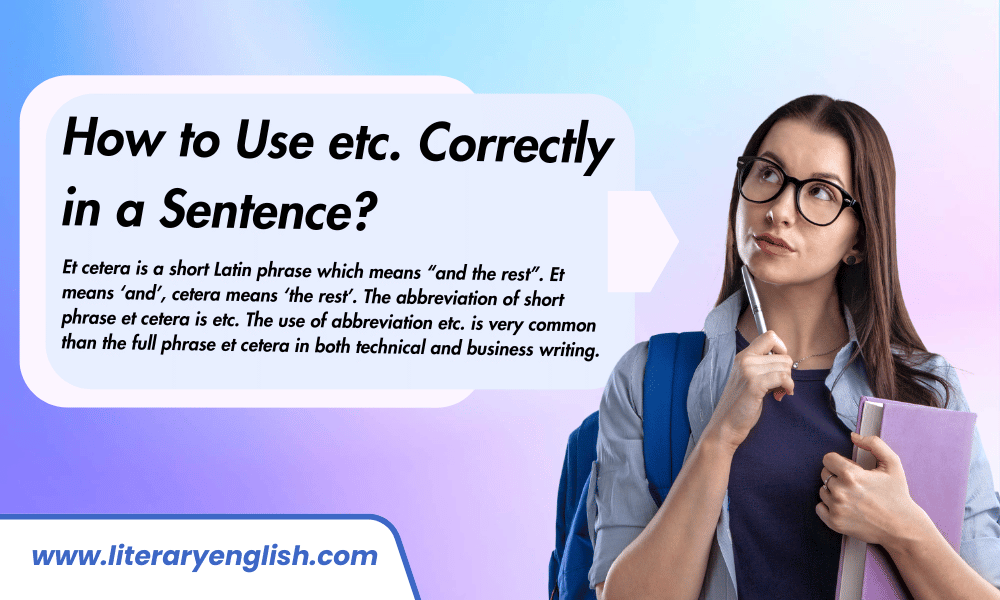 How to Use etc. Correctly in a Sentence Et-cetera